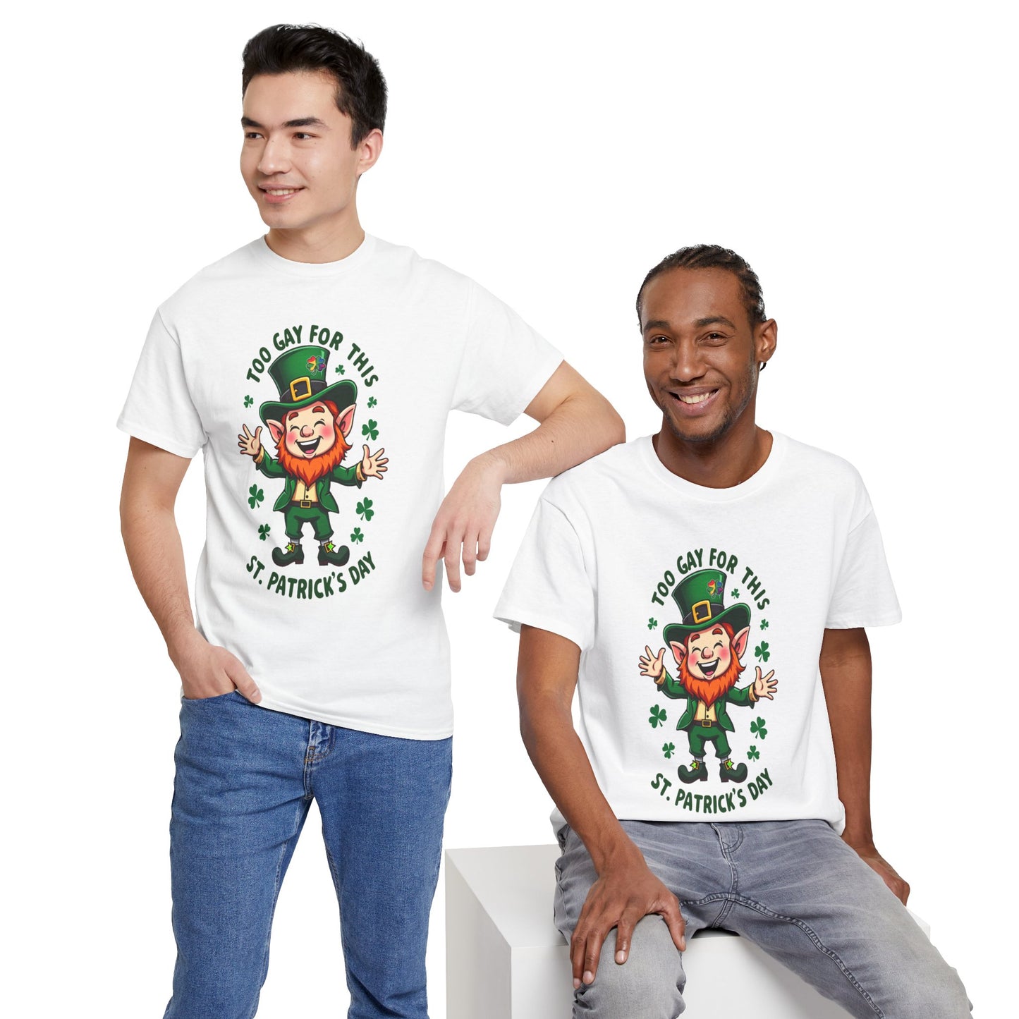 St. Patrick's Day Funny Tee - "Too Gay for This" Unisex Heavy Cotton Shirt