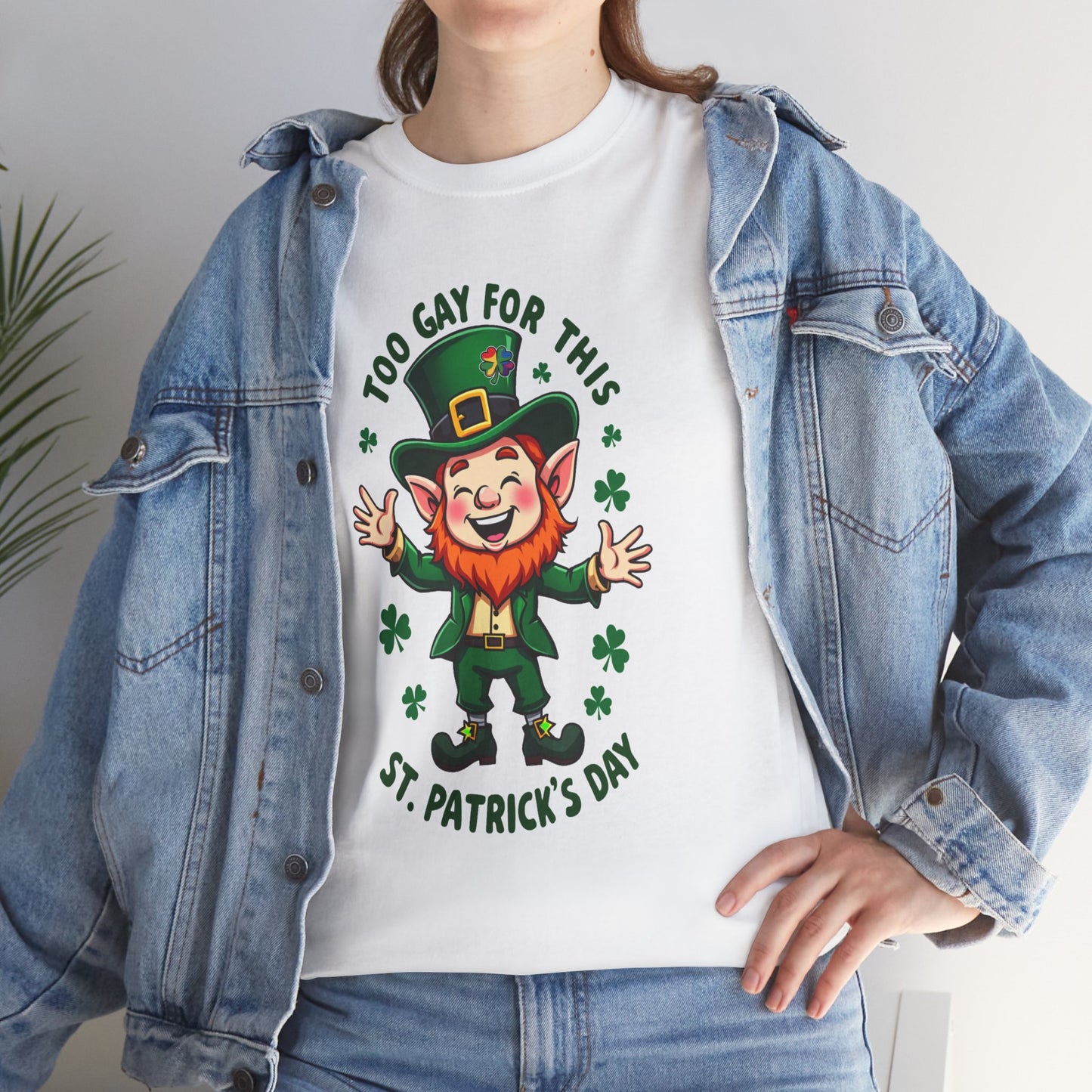 St. Patrick's Day Funny Tee - "Too Gay for This" Unisex Heavy Cotton Shirt
