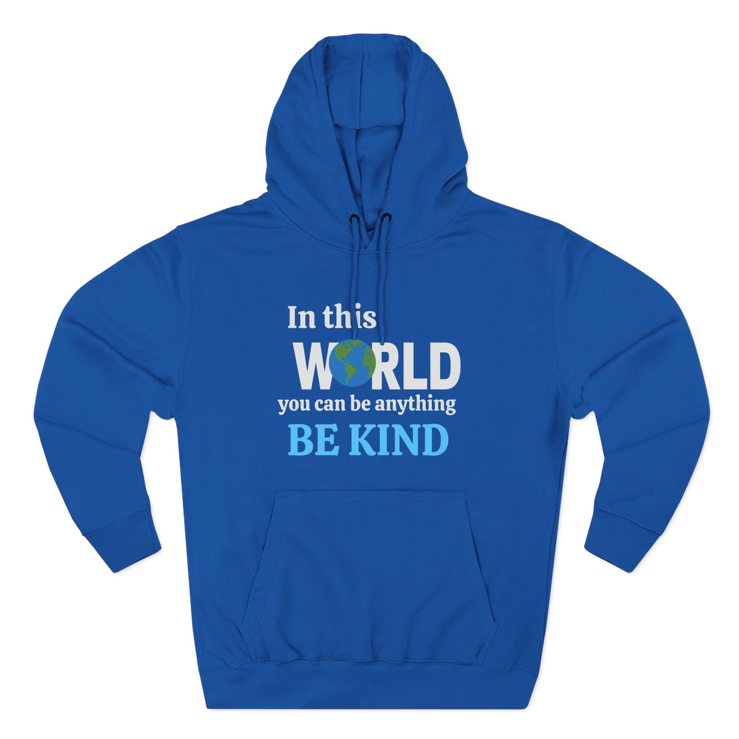 Fleece Hoodie - 'In a world where you can be anything be kind' Design