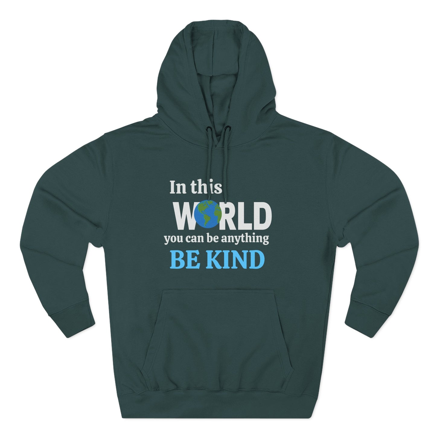Fleece Hoodie - 'In a world where you can be anything be kind' Design