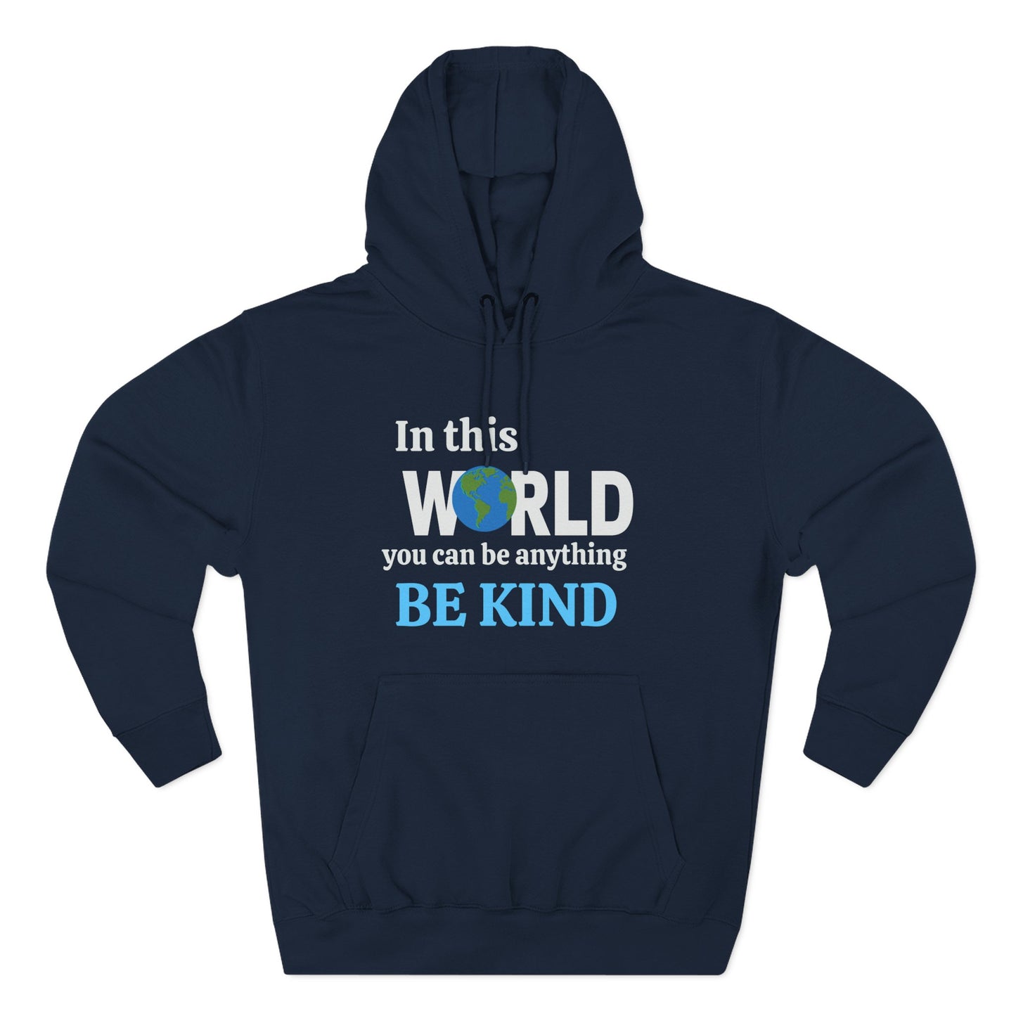 Fleece Hoodie - 'In a world where you can be anything be kind' Design