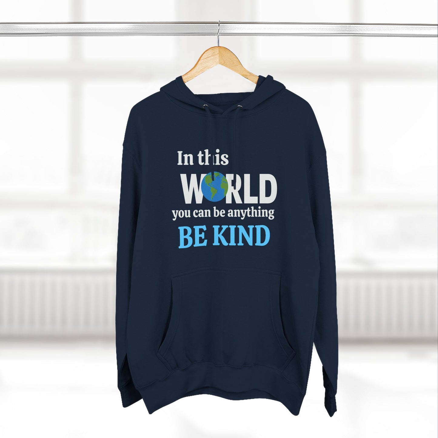 Fleece Hoodie - 'In a world where you can be anything be kind' Design