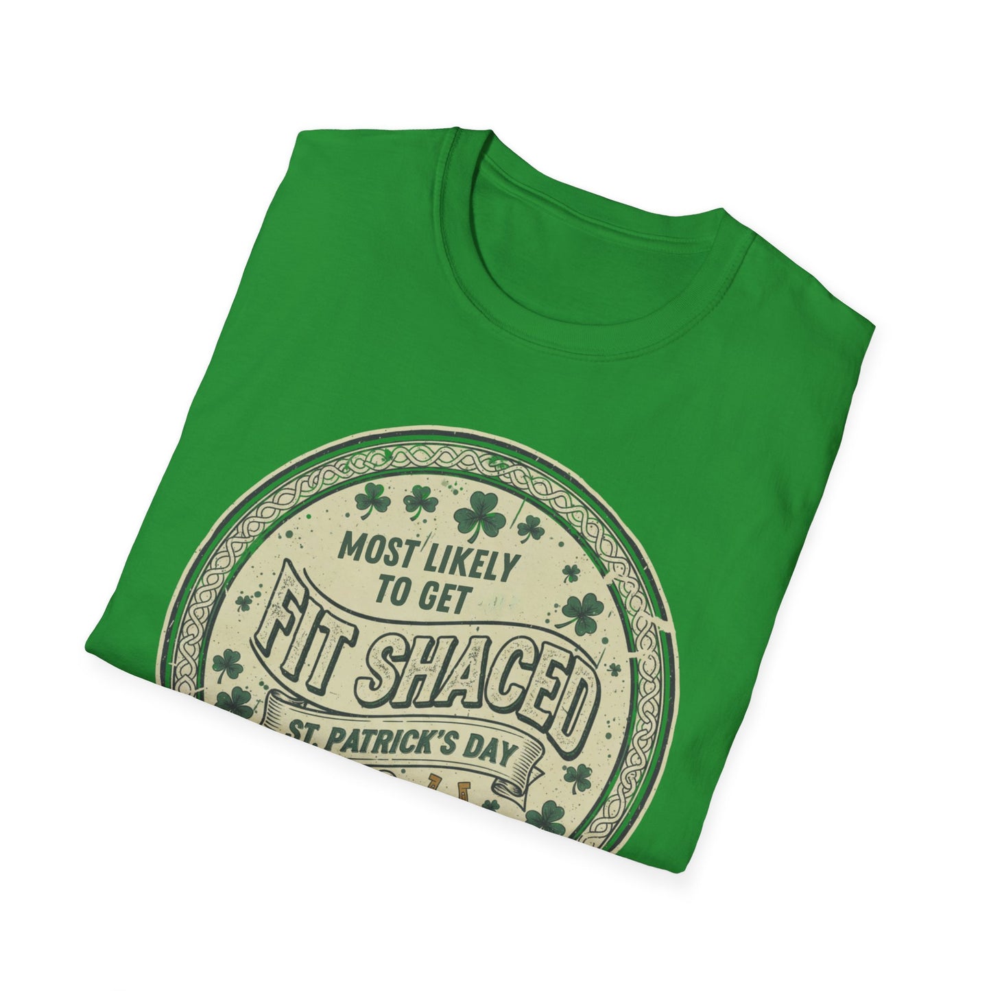 St. Patrick's Day 'Most Likely to" Get Fit Shaced' T-Shirt