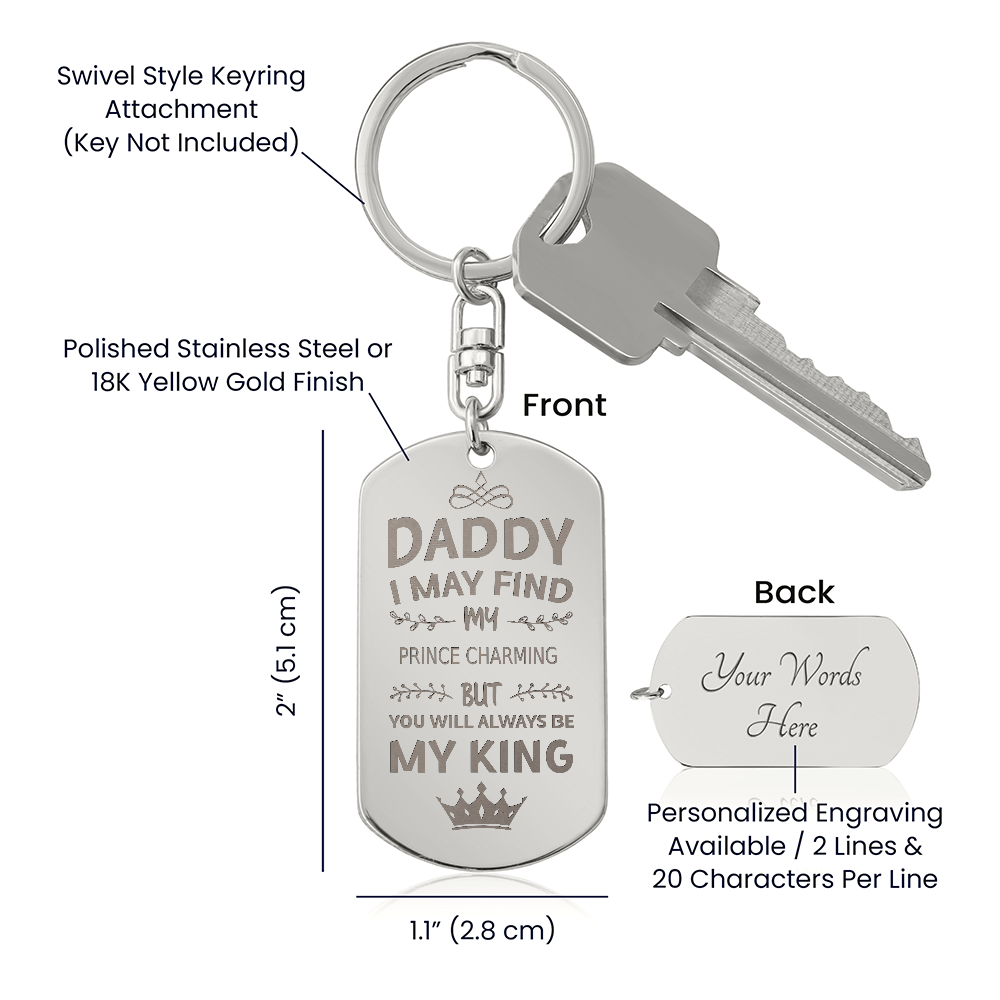 Daddy I May Find My Prince Charming But You Will Always Be My King