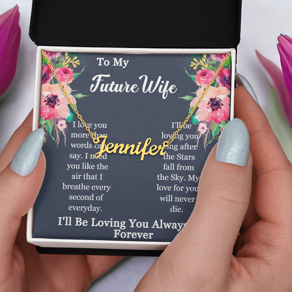 To My Future Wife-I'll be loving you long after the Stars fall from the Sky-Custom Name Necklace