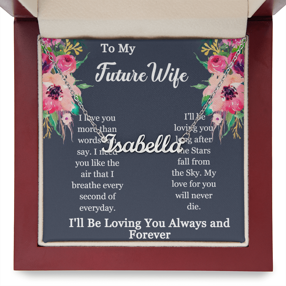 To My Future Wife-I'll be loving you long after the Stars fall from the Sky-Custom Name Necklace