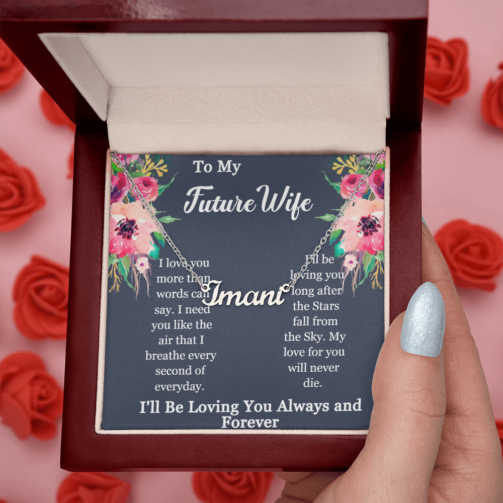 To My Future Wife-I'll be loving you long after the Stars fall from the Sky-Custom Name Necklace