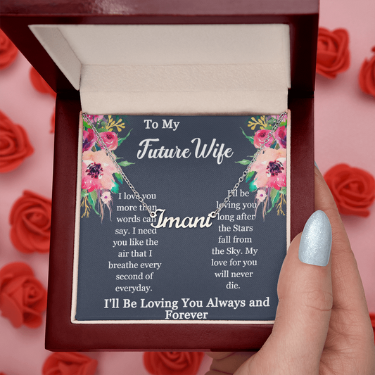 To My Future Wife-I'll be loving you long after the Stars fall from the Sky-Custom Name Necklace