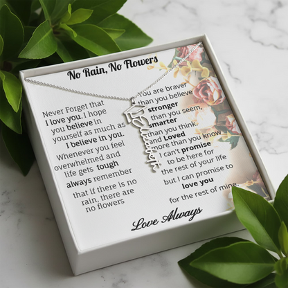 No Rain, No Flowers- inspirational and loving custom name necklace for your special Graduate.