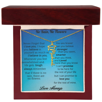 No Rain, No Flowers- Graduation Necklace-Personalized with name and or year.