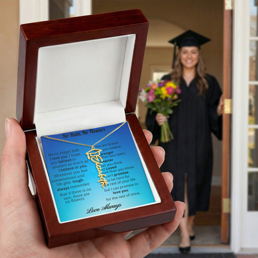 No Rain, No Flowers- Graduation Necklace-Personalized with name and or year.