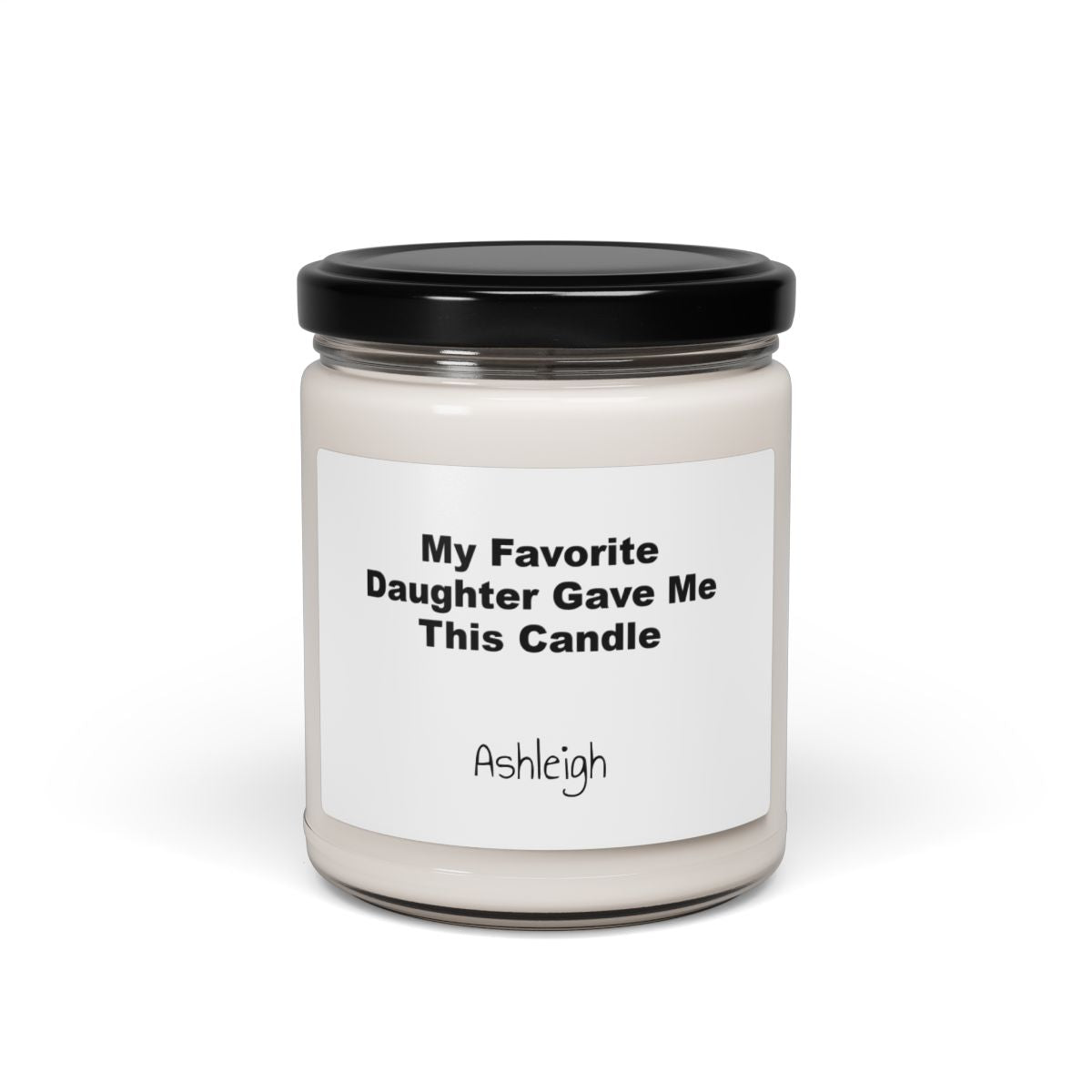 My favorite daughter gave me this candle, Mom gift Idea, good for any occassion birthdays, valentines, anniverary